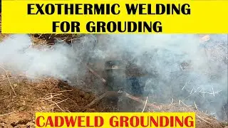 EXOTHERMIC WELDING FOR GROUNDING || CADWELD GROUNDING