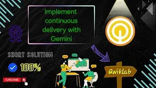 Implement continuous delivery with Gemini #qwiklabs #arcade #gcp #googlecloudlab solution 2024 ☁️🚀