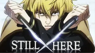 Vinland Saga「AMV」- Still Here