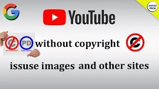 How to use Google Images Without Copyright issue and other Website Free images