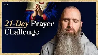 21-Day Prayer Challenge | LITTLE BY LITTLE | Fr Columba Jordan CFR