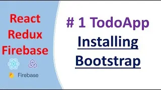 Installing Bootstrap #1 | react-redux-firebase