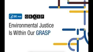 Environmental Justice Is Within Our GRASP