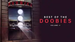 The Doobie Brothers - Best of The Doobies, Volume II (Full Album) | Doobie Brothers Greatest Hits