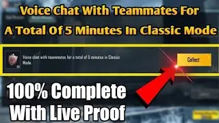 Voice Chat With Teammates For A Total Of 5 Minutes In Classic Mode