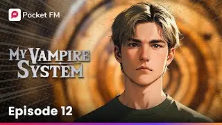 My Vampire System | Ep-12 | My Vampire System: Rising against Power! | Pocket FM