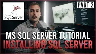 [PART 2] Microsoft SQL Server Installation | Installing SQL Server