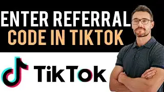 ✅ How To Enter Referral Code in TikTok (Full Guide)