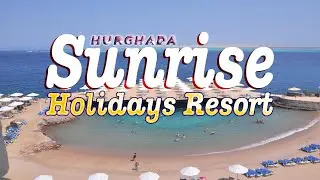 SUNRISE Holidays Resort 5*, Hurghada Egypt Hotels 2021