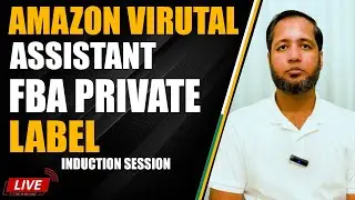 Amazon Virtual Assistant (FBA Private Label) Induction Session! | Hafiz Ahmed