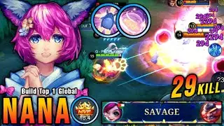 29 Kills + SAVAGE!! Instant Kill Combo Nana Brutal Burst Damage!! - Build Top 1 Global Nana ~ MLBB