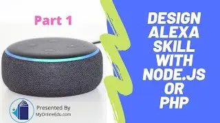 Design Amazon Alexa Skill | Restaurant Reservation Use Case | Alexa with Node.js or PHP - Part 1