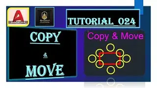 Tutorial 024; Modify; How to use Move & Copy command in AutoCAD; 