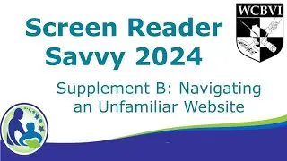 Screen Reader Savvy Supplement B on Web Navigation - 2024 Refresh