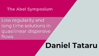 Daniel Tataru: Low regularity and long time solutions in quasilinear dispersive flows