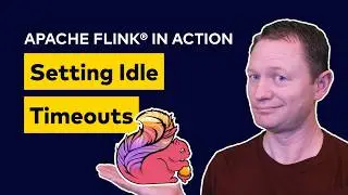 How to Set Idle Timeouts | Apache Flink in Action