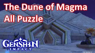 The Dune of Magma All Puzzle Genshin Impact