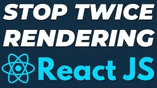 How to Prevent React JS App Component from Rendering Twice