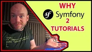 Why Symfony 2 Tutorials