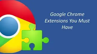 Google chrome extensions you must have | Best extensions for google chrome #chromeextensions