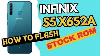 Infinix S5 X652A Flashing Firmware Flash File - Dead boot Repair Hang On Logo Restart Problam Fix