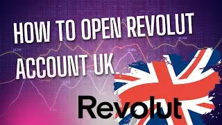 How to open Revolut account UK (Step By Step) 2024