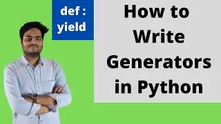 How to write generators in Python | generators in python | generators and iterators in python