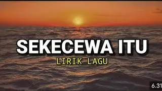 Angga candra _ sekecewa itu l official video lirik