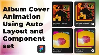 Album Cover Animation Using Auto Layout and Component Set