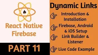 #51 React Native Firebase Dynamic Links | Part 11