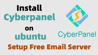 How to Install CyberPanel on ubuntu 22.04 LTS ? | Setup Free Email Server | Latest 2023