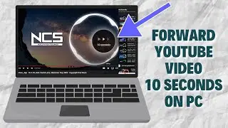 How to forward/Skip YouTube Video 10 Seconds in Laptop/Pc