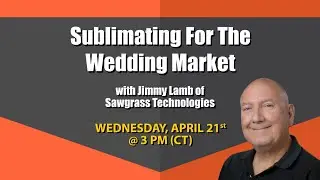 Sublimating For The Wedding Market