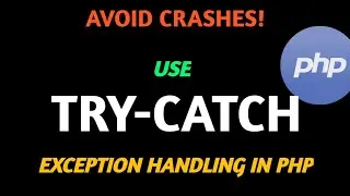 Error Handling in PHP using TRY-CATCH | Exception Handling with Example Code