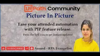 How to use Picture-in-Picture Feature | Attended Automation | Anmol