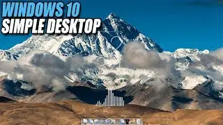 Simple Windows 10 Desktop - Make Windows 10 Look Better!