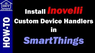 Two-minute Tip - How To add Inovelli Device Handlers on SmartThings