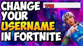 How To Change Your Username On Fortnite In 2020 (PS4, Xbox, Switch, PC)!!!