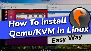 How To Install & Use QEMU/KVM/VirtManager in Linux |  SETUP Virtual Machine With QEMU/KVM 2022