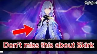 Attention! You can't miss this information about the launch of SKIRK. Genshin impact