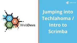 Jumping into Techlahoma / Intro to Scrimba with Jesse Heath - OKC WebDevs