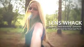 Lens Whack - Lens Whacking Simulator - Plugin Effects Animations Titles for FCPX - Cineflare