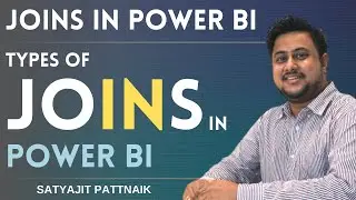 Joins in Power BI | Types of Joins in Power BI | Satyajit Pattnaik