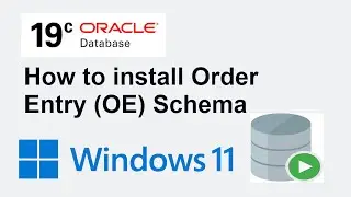 How to install OE schema in Oracle Database 19c running in Windows - Order Entry Schema