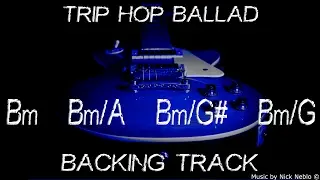 Trip Hop Guitar Ballad Backing Track B minor