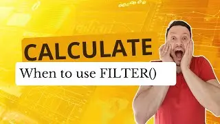 When should I use FILTER() with CALCULATE?