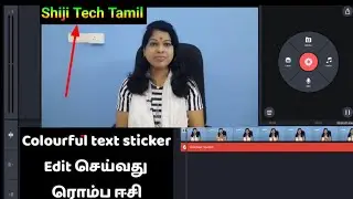 Colourful Text sticker - Kinemaster video editing tamil / Shiji Tech Tamil