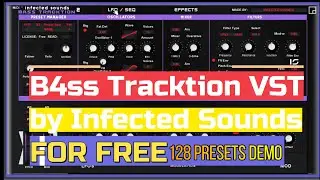 B4ss Tracktion VST for FREE by Infected-Sounds | PRESETS DEMO