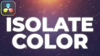 How To ISOLATE A Single COLOR Inside Davinci Resolve 18