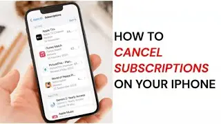 How to Cancel Subscriptions on Your iPhone